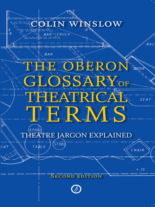 Title details for The Oberon Glossary of Theatrical Terms by Colin Winslow - Available